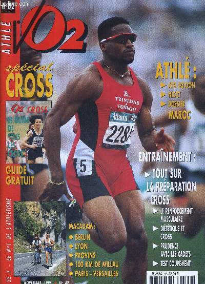 VO2 MAGAZINE - MARATHON ATHLETISME CROSS - N82 - novembre 96 / Special cross / le guide de tous les cross / entrainement : tout sur la prparation cross : le renforcement musculaire - dittique et cross - prudence avec les cadets / athl : Ato Boldon...