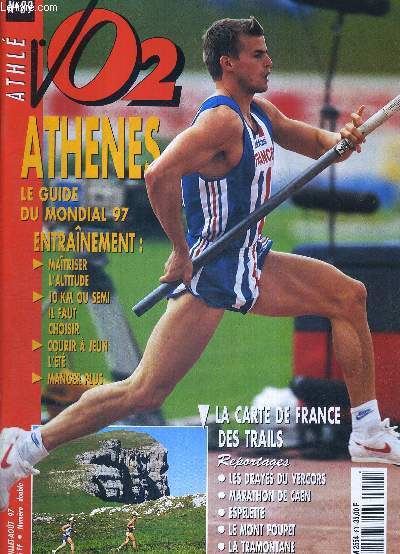 VO2 MAGAZINE - MARATHON ATHLETISME CROSS - N89 - juill./aout 97 / Athnes, le guide mondial 97 / la carte de France des trails / maitriser l'altitude / courir  jeun l't / manger plus...