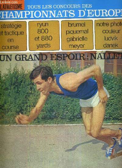 MIROIR DE L'ATHLETISME - N22 - juillet 1966 / Un grand espoir : Nallet / tous les concours des championnats d'Europe / stratgie et tactique en course / Ryun 800 et 880 yards / Brumel - Piquemal - Gabrielle Meyer...