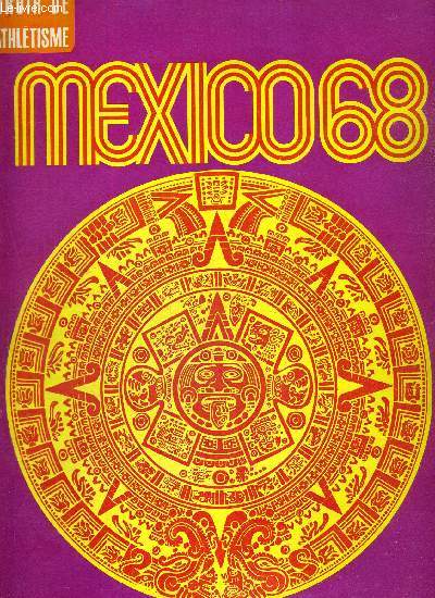 MIROIR DE L'ATHLETISME - N46 - octobre 1968 / Spcial J.O. - Mexico 68 / les previsions de la presse internationale / les 41 selectionns franais / sur les traces de Mimoun / Belgique : une remarquable jeunesse...