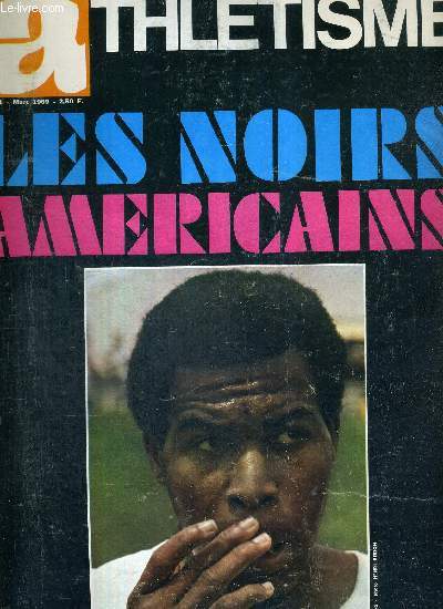 MIROIR DE L'ATHLETISME - N51 - mars 1969 / La place des noirs dans l'athltisme amricains / Dave James, je crains de redevenir un noir / Milena Rezkova, la russite d'une cole...