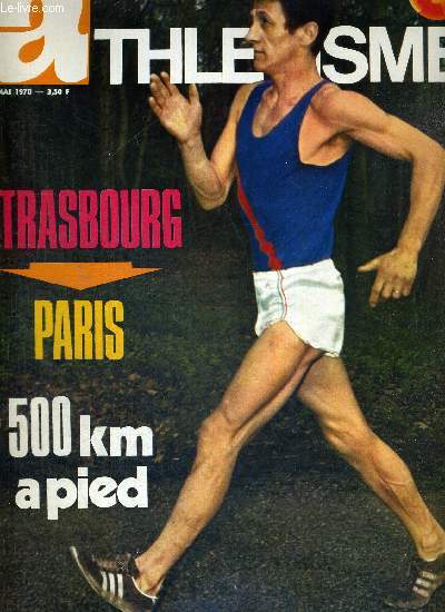 MIROIR DE L'ATHLETISME - N67 - mai 1970 / Strasbourg-Paris, 500 km  pied / Hermes Ramirez, un des hritiers de Figuerola / le sprint britannique est mort / Amerique du sud : c'est le fond qui manque le moins...