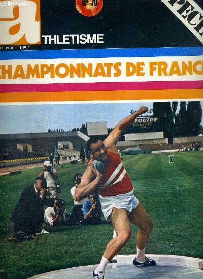 MIROIR DE L'ATHLETISME - N70 - juillet 1970 / special championnats de France / nouveau record pour Nallet / Alain Legoupil, tte froide et muscles puissants / Jean Wadoux relanc...