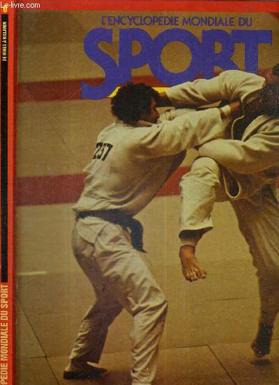 L'ENCYCLOPEDIE MONDIALE DU SPORT - N6 - DE HINES A KILLANIN - Hockey, Jazy, judo, Juantorena, keino.