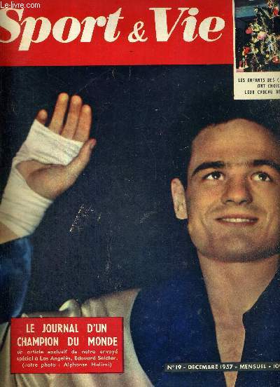 SPORT & VIE - N19 - dcembre 1957 / le journal d'un champion du monde / l'histoire de Bartali / gymnastes supersoniques / le dernier carr de la lgion trangre du football / l'histoire du pneu...