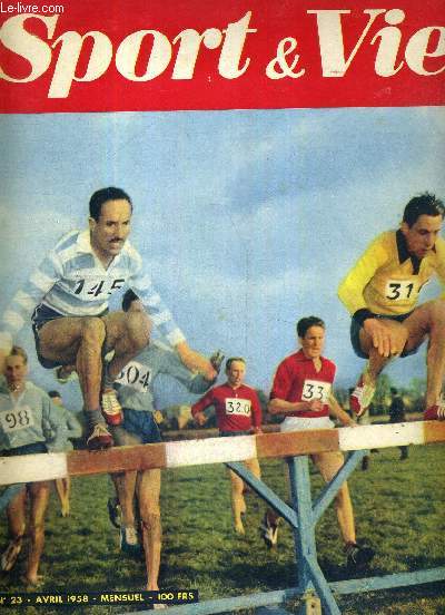 SPORT & VIE - N23 - avril 1958 / la dauphine a New York / une quipe de copains / ils ont de la dynamite dans les pieds / Hoad-Gonzales / un nouveau sport de combat / Humez le mal-aim...