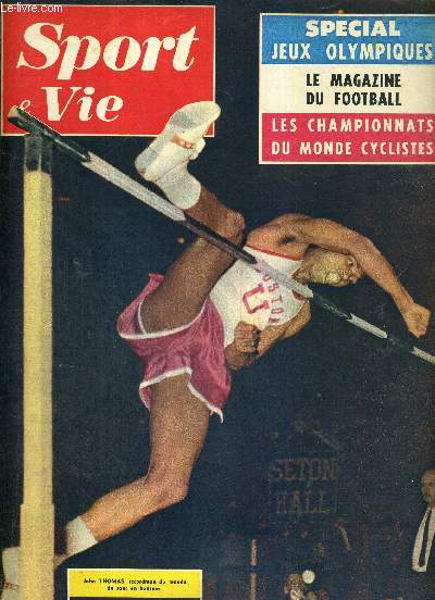 SPORT & VIE - N52 - septembre 1960 / John Thomas, recordman du monde de saut en hauteur / special jeux olympique / le magazine du football / les championnats du monde cyclistes / les anciens hros des jeux...