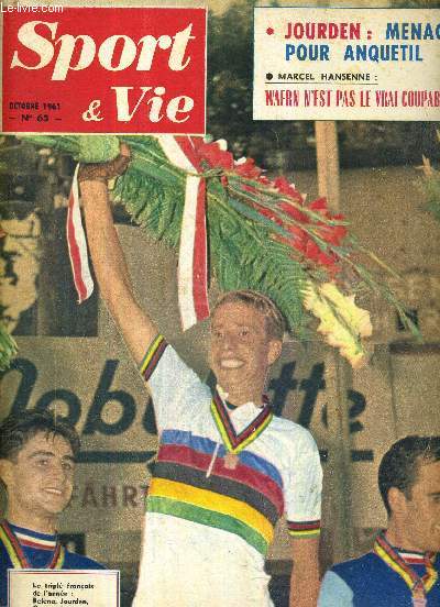 SPORT & VIE - N65 - octobre 1961 / le tripl franais de l'anne : Belena, Jourden, Gestraud / Jourden : menace pour Anquetil / Marcel Hansenne : Waern n'est pas le coupable / un athlte nomm Jany / Nantes au microscope...