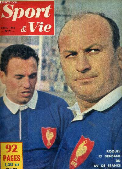 SPORT & VIE - N71 - avril 1962 / Roques et Gensane du XV de France / le public parisien est-il sportif? / la revanche de Robic sur Bobet / le standard de Liege : un real Wallon / le cyclisme change de couleurs...