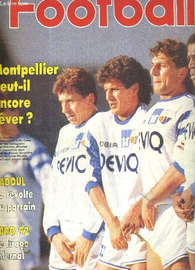 FRANCE FOOTBALL - N2287 - 6 fvrier 1990 / Montpellier peut-il encore rver? / Sadoul : la rvolte du parrain / Euro 92 : le tirage infernal / Stojkovic : Ave l'OM / la reprise Bordelaise / les toiles de France football / Quimper : aprs la tempte...