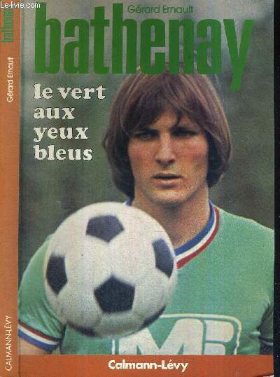 BATHENAY - LE VERT AUX YEUX BLEUS