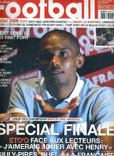 FRANCE FOOTBALL MARDI - N3136 - 16 mai 2006 / ligue des champions Barcelone-Arsenal - Special finale / Eto'o face aux lecteurs : 