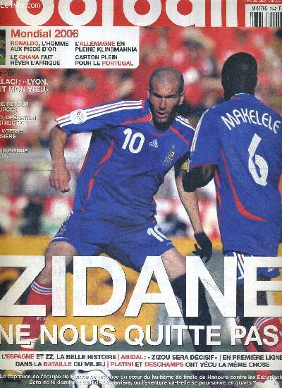 FRANCE FOOTBALL MARDI - N3142 - 27 juin 2006 / Zidane ne nous quitte pas! / Squillaci : 