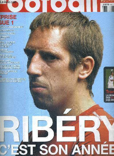 FRANCE FOOTBALL MARDI - N3147 - 1er aout 2006 / Ribery, c'est son anne! / transferts : la ronde des stars et des millions / reprise ligue 1 : le top 50 du championnat / les enjeux 2006-07 / les grandes dates / les 20 quipes  la loupe ...