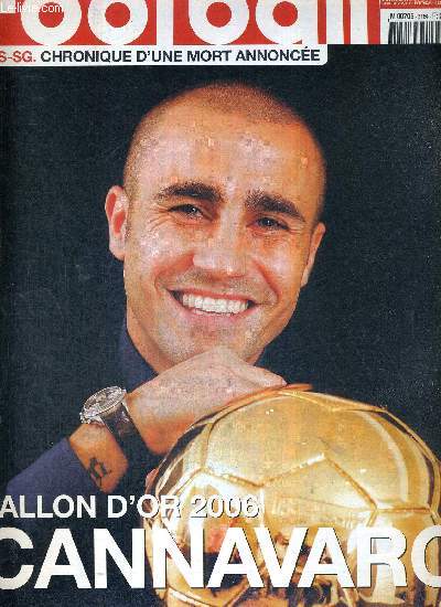 FRANCE FOOTBALL MARDI - N3164 - 28 novembre 2006 / Ballon d'or 2006 : Cannavaro / Paris-SG, chronique d'une mort avance / Manchester-Chelsea, le duel continue / la maldiction Henry / Zidane ne perd pas la tte...