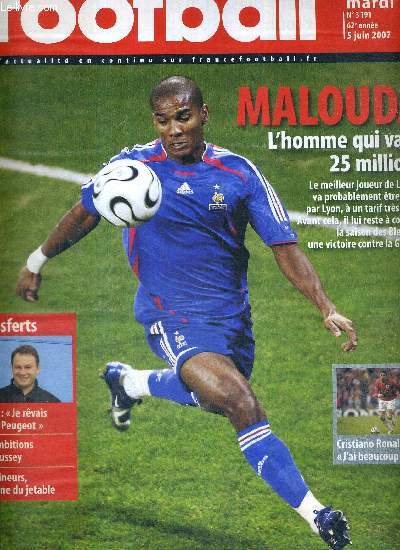 FRANCE FOOTBALL MARDI - N3191 - 5 juin 2007 / Malouda, l'homme qui vaut 25 millions / Cristiano Ronaldo 