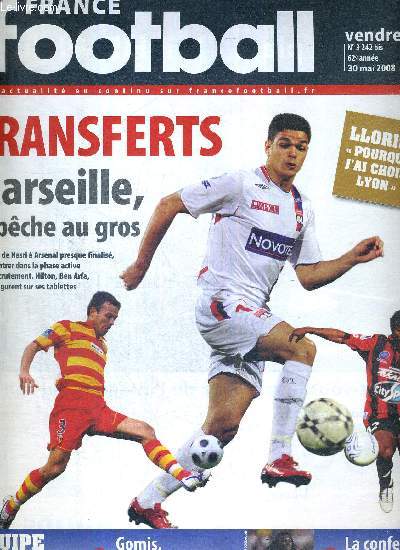 FRANCE FOOTBALL VENDREDI - N3242 bis - 30 mai 2008 / transferts, Marseille, la pche au gros / Lloris : 