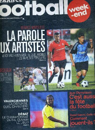 FRANCE FOOTBALL - N3252 bis - vendredi 8 aout 2008 / Rennes-Marseille, la parole aux artistes / Bordeaux, le bon plan Gouffran / Valenciennes, la dfense quel chantier! / dbat : le championnat va-t-il ouvrir le jeu?...