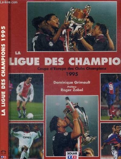LA LIGUE DES CHAMPIONS - COUPE D'EUROPE DES CLUBS CHAMPIONS 1995