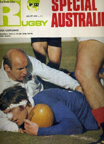 MIROIR DU RUGBY - N132 - juillet 72 / Spcial Australie / Spanghero clou au sol par Davies / le rugby franais  travers ses huit grands / le journal australien de Jean Denis /les Canaris de Carcassonne...
