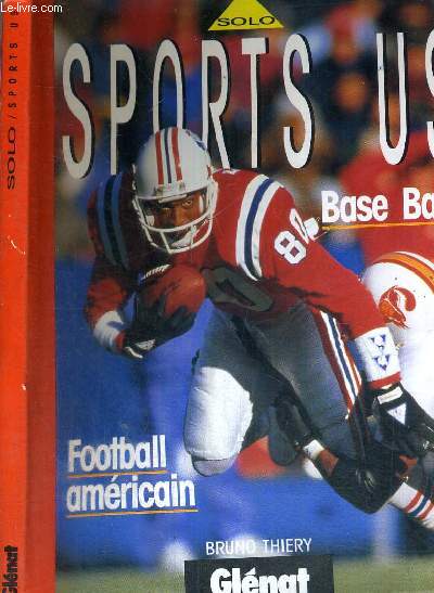 SPORTS US - FOOTBALL AMERICAIN ET BASE BALL - COLLECTION SOLO