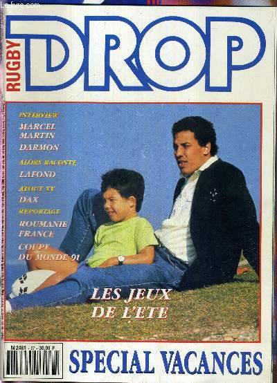 RUGBY DROP N67 - aout/septembre + POSTER DE CONCHY ET LAFOND / Special vacances / les jeux de l't / interview : Marcel Martin Darmon / alors raconte Lafond / reportage : Roumanie - France ; coupe du monde 91 ...