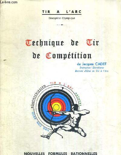 TECHNIQUE DE TIR DE COMPETITION - NOUVELLES FORMULES RATIONNELLES POUR L'AUTOMATISATION SYNCHRONISEE DU GESTE