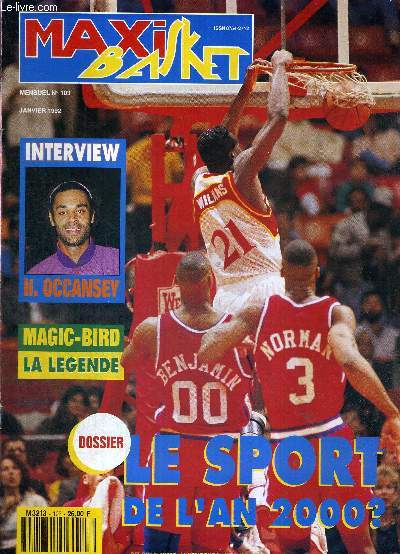 MAXI BASKET - N103 - janvier 92 + 1 POSTER DE SEAN ELLIOTT / Dossier : Le sport de l'an 2000 / interview : H. Occansey / Magic-bird, la legende / portrait de Christophe Grgoire (Roanne) / Judith Balogh, la force tranquille...
