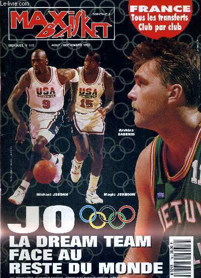 MAXI BASKET - N110 - aout/septembre 92 + 2 POSTERS / JO la dream team face au reste du monde / France : tous les transferts club par club / regrets ternels / portrait de la meilleure joueuse franaise de sa gnration : Odile Santaniello...