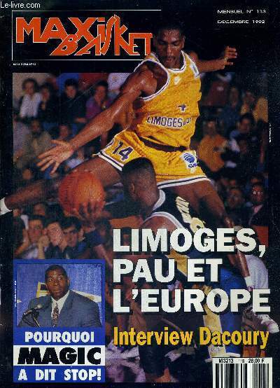 MAXI BASKET - N113 - dcembre 92 / Limoges, Pau et l'Europe / pourquoi Magic a dit stop / interview Dacoury / Mous Sonko, le kid des playgrounds / les serenes de Lunac / indiana university...