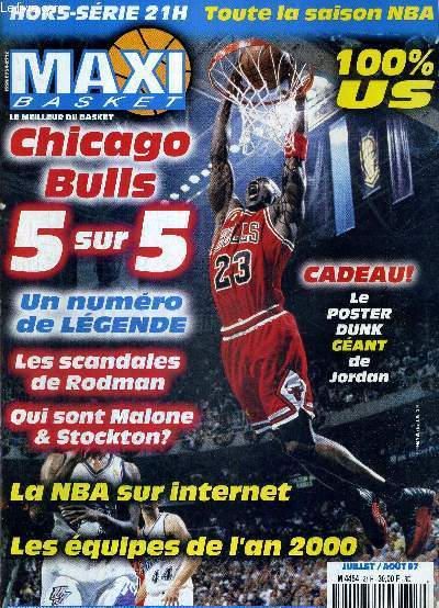 MAXI BASKET - N21 Hors srie + 1 POSTER DUNK GEANT DE JORDAN / Chicago Bulls 5 sur 5 / les scandanles de Rodman / qui sont Malone & Stockton? / la NBA sur internet / les quipes de l'an 2000 / l'impact des trangers en NCAA / la NBA des filles...