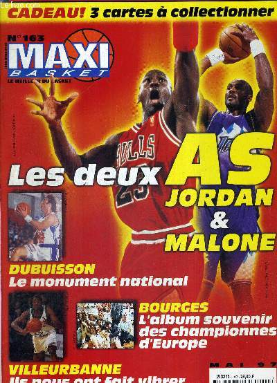 MAXI BASKET - N163 - mai 97 + 1 POSTER (Pippen et Julian) / les deux As Jordan et Malone / Dubuisson, le monument national / Bourges : l'album souvenir des championnes d'Europe / Villeurbanne, ils nous ont fait vibrer...