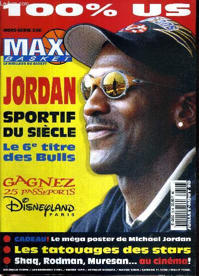 MAXI BASKET - N23 Hors srie - jillet/aout 98 + 1 POSTER (Michael Jordan) / Jordan, sportif du sicle, le 6e titre des Bulls / les tatouages des stars / Shaq, Rodman, Muresan.. au cinma! / les jeunes prodiges / leurs violons d'Ingres...