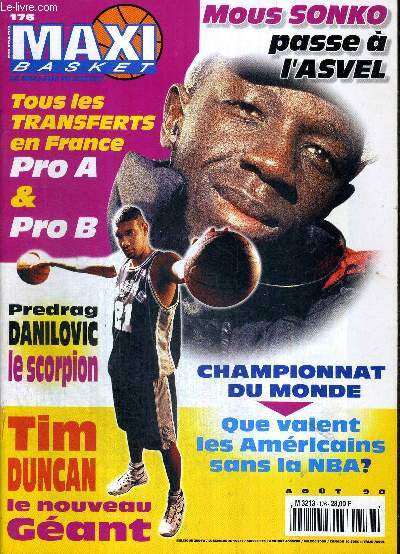 MAXI BASKET - N176 - aout 98 + 1 POSTER (Tim Duncan et David Robinson) / Predrag Danilovic le scorpion / championnat du monde : que valent les amricains sans la NBA? / Mous Sonko passe  l'asvel / Tim Duncan le nouveau gant ...