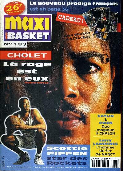 MAXI BASKET - N183 - mars 99 / Scottie Pippen star des Rockets / Cholet, la rage est en eux / Gatlin et Owen, duo magique  Chalon / Larry Lawrence, l'homme de fer de Nancy / Liberto, nouveau prodige?...