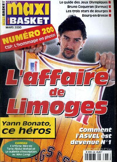 MAXI BASKET - N200 - mars 2000 / L'affaire de Limoges / CSP : l'hommage en photos / Yann Bonato, ce hros / comment l'Asvel est devenue n1 / le guide des jeux olympiques / Bruno Coqueran / les trois stars de Bourges...