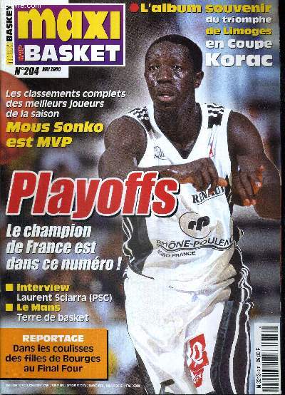 MAXI BASKET - N204 - mai 2000 / l'album souvenir du triomphe de Limoges en coupe Korac / interview : Laurent Sciarra / Le Mans : terre de basket / playoffs, le champion de France est dans ce numro / Mous Sonko est MVP...
