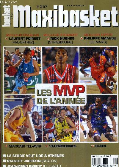 MAXI BASKET - N257 - mai 04 / Les MVP de l'anne / la Serbie veut l'or  Athnes / Stanley Jackson / Jean-Marc Kraidy / meilleur franais : Laurent Foirest / meilleur tranger : Rick Hugues ...