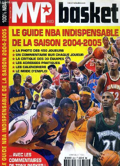 MVP BASKET N80 - octobre 04 / le guide NBA indispensable de la saison 2004-2005 : la photo des 450 joueurs, un commentaire sur chaque joueur, la critique des 30 quipes, les adresses pratiques.. avec les commentaires de Tony Parker...