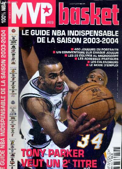 MVP BASKET N69 - octobre 2003 / le guide NBA indispensable de la saison 2003-2004 : 400 joueurs en portraits, les 29 quipes au microscope, un commentaire sur chaque joueur... / Tony Parker veut un 2e titre...