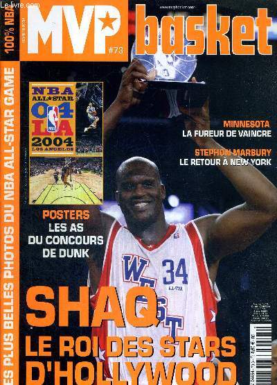 MVP BASKET N73 - fvrier 2004 + 1 POSTER (les as du concours de dunk) / Shaq, le roi des stars d'Hollywood / Minnesota, la fureur de vaincre / Stephon Marbury, le retour  New York / les plus belles photos du NBA all-star game...