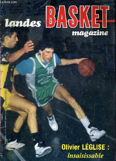 LANDES BASKET MAGAZINE - N74 - fvrier-mars 1993 / Olivier Lglise : insaisissable / Amou, l'toile Amolloise / les frres Justin / statistiques et challenges / les Postires Dacquoises, la voie raoyale / la page rtro / Muriel Lansaman...