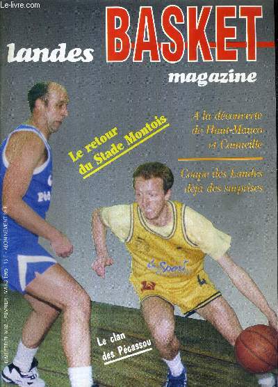 LANDES BASKET MAGAZINE - N82 - fv.-mars 95 / A la dcouverte de Haut-Mauco et Cauneille / coupe des Landes, deja des surprises / le retour du stade Monthois / le clan Pcassou / challenges et statistiques...