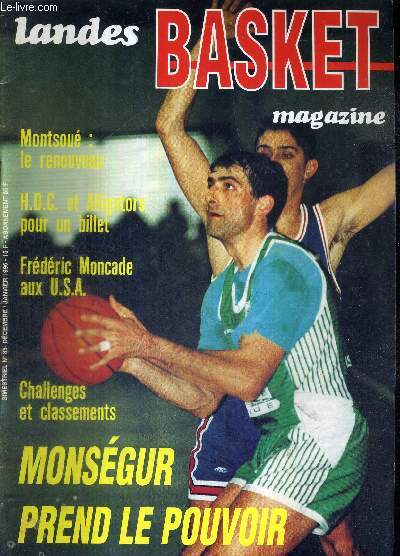 LANDES BASKET MAGAZINE - N85 - dc.95-janv.96 / Monsgur prend le pouvoir / Montsou : le renouveau / H.D.C. et Alligators pour un billet / Frdric Moncade aux USA / challenges et classements...