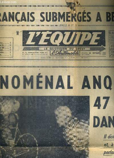 L'EQUIPE - LE QUOTIDIEN DU SPORT - N6.687 - 28 septembre 1967 / Dix franais submergs  Berlin / phnomnal Anquetil : 47 km 493 dans l'heure / Basket : l'URSS  la conqute d'un neuvime titre...