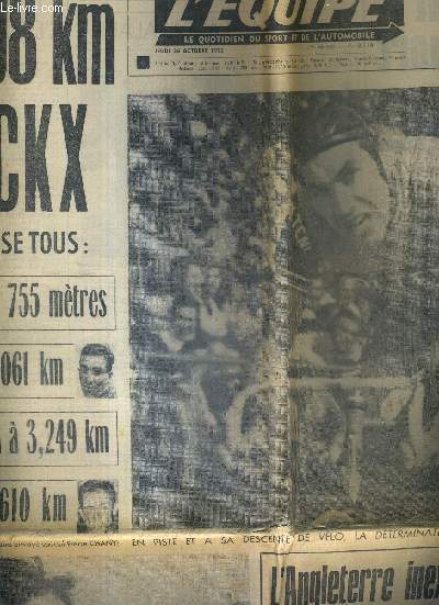 L'EQUIPE - LE QUOTIDIEN DU SPORT - N8.249 - 26 octobre 72 / 49,408 km Merckx les pulvrise tous / l'Angleterre inexpugnable Benfica dsintgr! / les meilleures raquettes  Paris / le volley en un coup d'oeil / l'A.S.S.U. trs menace...