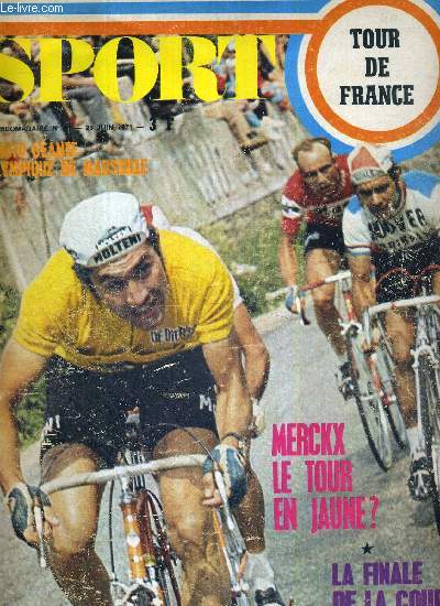 SPORT - N28 - 23 juin 71 / Tour de France / Merckx le tour en jaune? / la finale de la coupe / Rennes, vainqueur de la coupe de France / le 2e test match de rugby en Afrique du Sud / Wimbeldon, un autre monde...