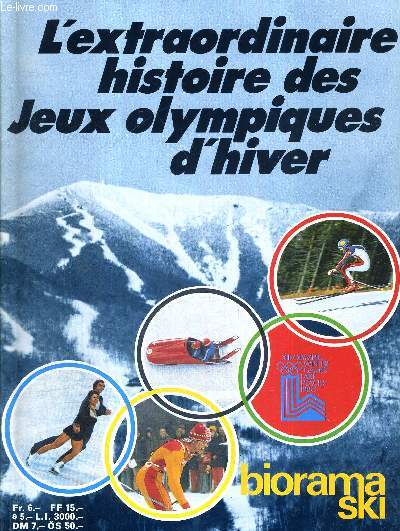 L'EXTRAORDINAIRE HISTOIRE DES JEUX OLYMPIQUES D'HIVER / / fond et sut / ski alpin / le bob et la luge / patinage artistique et vitesse / hockey sur glace / lake placid.