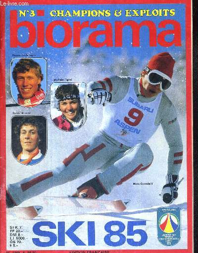 CHAMPIONS & EXPLOITS - N3 / ski 85 / grandes heures du mondial / Marc Girardelli : un champion a connaitre / Bill Johnsson, 