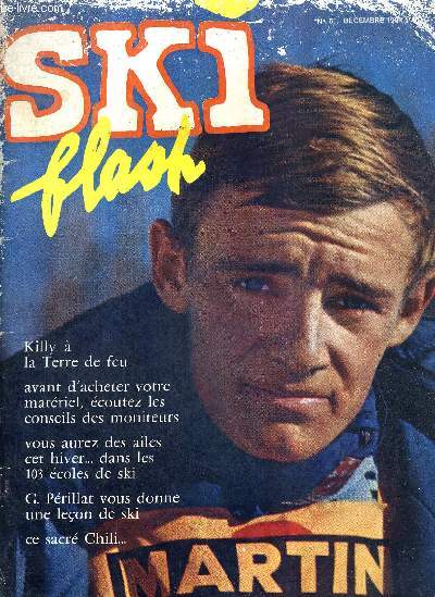 SKI FLASH - N5 - dcembre 64 / Killy la terre de feu / avant d'acheter votre matriel, coutez les conseils des moniteurs / vous aurez des ailes cet hiver dans les 103 coles de ski / G. Prillat vous donne une leon de ski...